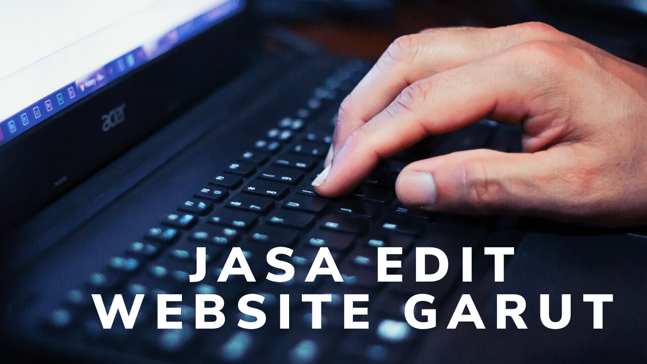 Jasa Edit Website Garut Berkualitas