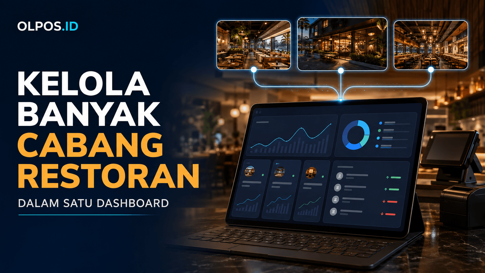Cara Mengelola Banyak Cabang Restoran/Cafe dari Satu Dashboard | OLPOS.id